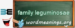 WordMeaning blackboard for family leguminosae